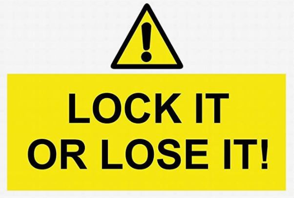 Yellow warning sign stating Lock it or Lose it